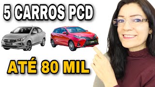 5 CARROS PCD 2023 ATÉ 80 MIL COM ISENÇÃO DE IPI E ICMS [upl. by Lehcer]