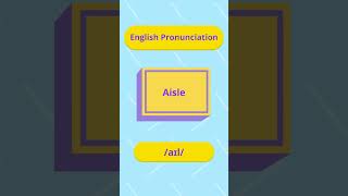 How to pronounce aisle englishshorts englishpronunciation [upl. by Dyke]