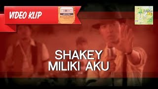 Shakey  Miliki Aku MUSIKINET [upl. by Truc266]