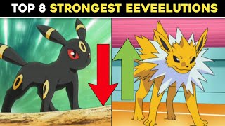 Top 8 Strongest EeveelutionsRanking all Eeveelutions From worst to BestAll Eevee Evolution Ranked [upl. by Clova]