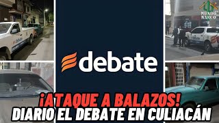 quot¡A plomazos Le caen a la sede del periódico El Debate en Culiacán Sinaloaquot [upl. by Aharon]