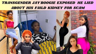 TRANSGENDER JAY BOOGIE EXPOSED HE LIED ABOUT HIS FAILED KIDNEY TO SCAM NIGERIAN FOR MONEY jayboogie [upl. by Ehtyde]