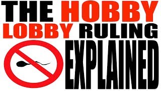 The Hobby Lobby Supreme Court Decision Explained [upl. by Jeniece304]