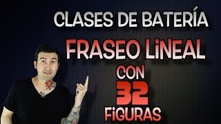 Clases de batería  Fraseo lineal con 32 figuras [upl. by Eirrek629]