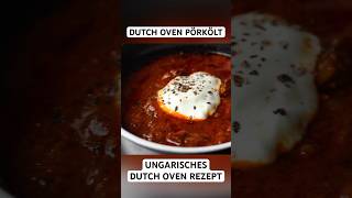 Dutch Oven PÖRKÖLT  Ungarisches Rezept für Schmorfleisch dutchoven gulasch shorts [upl. by Janine]