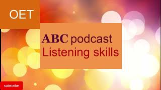 ABC podcast with transcript for OET listening improvement  5  OET listening subtest [upl. by Heywood974]