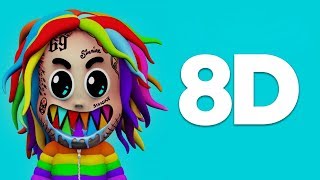 6IX9INE  GOOBA 8D AUDIO [upl. by Georgetta43]