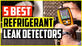 The 5 Best Refrigerant Leak Detectors In 2022 Reviews [upl. by Chemash]