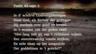 Psalm 82 vers 1 en 2  In d achtbre Godsvergaderingen [upl. by Ahtelat]