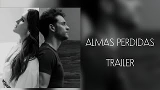 Almas Perdidas✨ TRAILER Estreno 20 de agosto [upl. by Nellda]