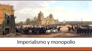 Imperialismo y monopolio s XIX s XX [upl. by Anthe108]