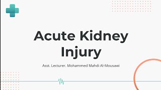 Hospital Training  Internal medicine  Acute Kidney Injury Dr Mohammed Mahdi 20242025 [upl. by Oicnevuj732]