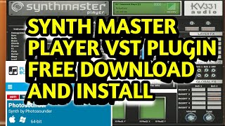 SYNTH MASTER PLAYER VST PLUGIN FREE DOWNLOAD AND INSTALL [upl. by Freed]