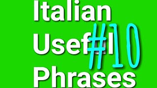 Italian  English Useful Phrases 10 [upl. by Aillimac284]