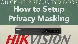 Hikvision NVR How to Setup Privacy Masking [upl. by Lebna]