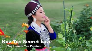 Kuv Tus Secret Love Yog Hmoob Tus Pojniam11282023 [upl. by Anomer]