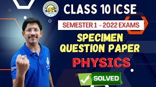 10 ICSE  SEMESTER 1  BOARD SEPCIMEN PAPER  20212022  PHYSICS  FULLY SOLVED  sample paper [upl. by Vasili]