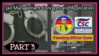 PART 3 JAIL MANAGEMENT CONCEPTS AND APPLICATION  PENOLOGY OFFICER EXAM REVIEWER  CORRAD  CLE [upl. by Thirzi]