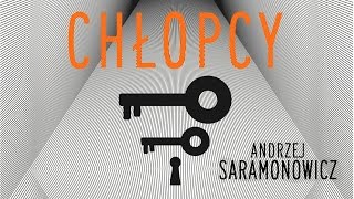 Słuchaj za darmo  Chłopcy  Andrzej Saramonowicz  audiobook [upl. by Odrick265]