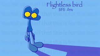 Flightless bird  BFB amv [upl. by Ophelie]