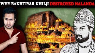 Why BAKHTIYAR KHILJI Destroyed Indias NALANDA University [upl. by Eednas321]