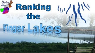 Best and Worst FINGER LAKES  Ranking all 11 [upl. by Vinnie]