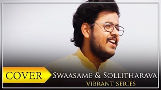 Swaasame amp Sollitharava  Vibrant Series  Cover  Thenali  Majaa  AR Rahman amp Vidhyasagar [upl. by Lanny]