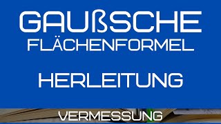 Gaußsche Flächenformel  Herleitung der Formel [upl. by Tisha]