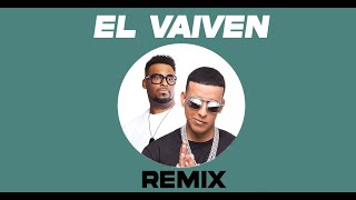 DADDY YANKEE feat BIG ALI x DJ RAN  EL VAIVEN REMIX [upl. by Esinaej93]