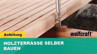 Holzterrasse selber bauen  Schritt für Schritt erklärt  wolfcraft [upl. by Rhody225]