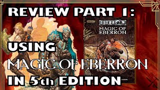 Magic of Eberron Book Review Part 1  Eberron Collector [upl. by Prowel]