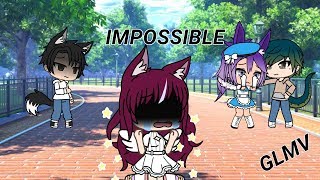 Impossible Gacha Life Music Video FR [upl. by Anawat]