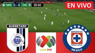 🔴 EN VIVO  Querétaro FC vs Cruz Azul  Liga MX Apertura 2024  Partido en vivo hoy [upl. by Malissia]