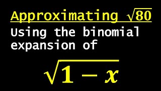 Using binomial expansions to approximate roots [upl. by Rotkiv912]