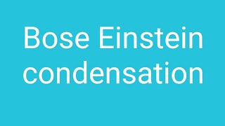 Bose Einstein condensation [upl. by Castorina646]