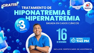 TRATAMIENTO DE HIPONATREMIA E HIPERNATREMIA  BASADA EN CASOS CLÍNICOS  GESCONS [upl. by Ellenij]