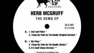 Herb McGruff  I Keep My Palm On The Handle Original Version [upl. by Enelrak]