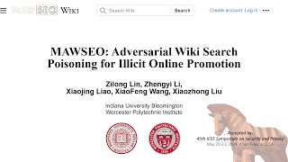 IEEE SampP 24 MAWSEO Adversarial Wiki Search Poisoning for Illicit Online Promotion [upl. by Ethelin]