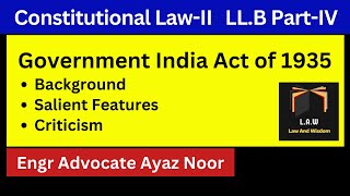 Government of India Act 1935  Constitutional LawII LLB PartIV  Engr Advocate Ayaz Noor [upl. by Chandless]