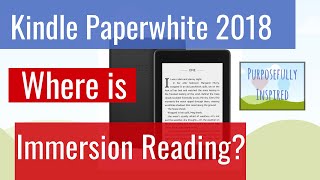 Where is quotImmersion Readingquot on 2018 Kindle Paperwhite ereaders  New Paperwhite v iOS Kindle app [upl. by Ellainad]