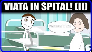 LA SPITAL Operatia si Doua Saptamani de Internare II [upl. by Buyse]