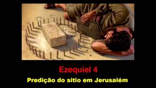 Ezequiel 4 e 5 Predição do sitio em Jerusalém [upl. by Aisanat40]