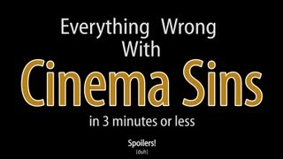 Everything Wrong With Cinema Sins In 3 Minutes Or Less [upl. by Thapa]