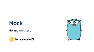 Golang Unit Test  Mock Test Part 8 [upl. by Borries]