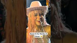 Karol G Se Hecho A Llorar… [upl. by Irena]