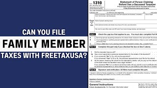 Can I File Tax Return for my Family Member Taxes with my FreeTaxUSA Account [upl. by Chatwin]