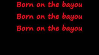 CCR  Born On The Bayou  lyrics [upl. by Adlanor]