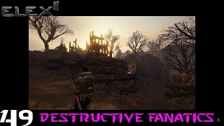 Destructive Fanatics  ELEX II Hard Walkthrough Part 49 [upl. by Maxma243]