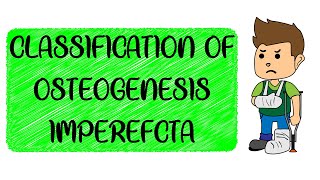 Osteogenesis Imperfecta  Classification Part  2 [upl. by Prendergast]