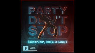 Darren Styles Dougal amp Gammer vs Queen  Party Dont Stop Me Now JEB Mashup [upl. by Eikcaj]